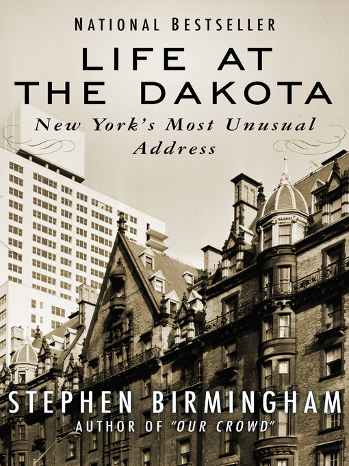 Title details for Life at the Dakota by Stephen Birmingham - Wait list